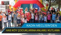 KADIN MECLİSİN'DEN HAS KÖY ÇOCUKLARINA ANLAMLI KUTLAMA