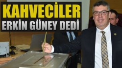 Kahveciler 4. kez Güney dedi