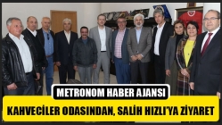 Kahveciler Odasından, Salih Hızlı’ya Ziyaret