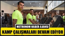 Kamp Çalışmaları Devam Ediyor