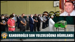 Kanburoğlu Son Yolculuğuna Uğurlandı