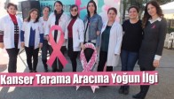 Kanser Tarama Aracına Yoğun İlgi