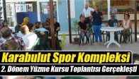 Karabulut Spor Kompleksi 2. Dönem Yüzme Kursu Toplantısı Gerçekleşti