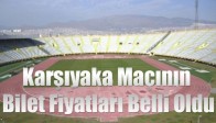 Karşıyaka Maçının Bilet Fiyatları Belli Oldu