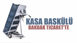 Kasa Baskülleri Bakbak Ticaret’te