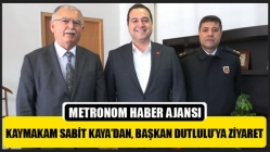 Kaymakam Sabit Kaya’dan, Başkan Dutlulu’ya ziyaret