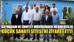 Kaymakam ve Emniyet Müdüründen Mermerciler Küçük Sanayi Sitesi’ni Ziyaret Etti