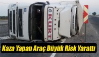 Kaza Yapan Araç Büyük Risk Yarattı