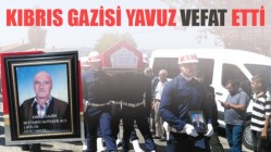 Kıbrıs Gazisi Nuri Yavuz Vefat Etti