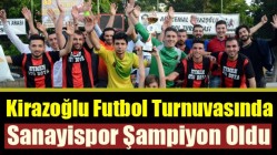 Kirazoğlu Futbol Turnuvasında Sanayispor Şampiyon Oldu