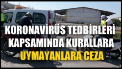 Koronovirüs Kapsamında Tedbirlere Uymayanlara Ceza