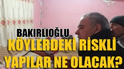 Köylerdeki Riskli Yapılar Ne Olacak?