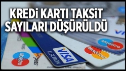 Kredi kartı taksit sayıları düşürüldü