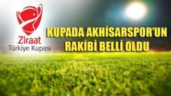 Kupada Akhisarspor'un Rakibi Belli Oldu