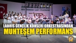 Labris Gençlik Konseri Orkestrasından Muhteşem Performans