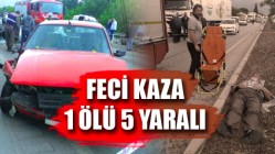 Feci Kaza 1 Ölü 5 Yaralı