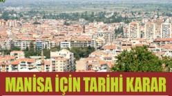 Manisa İçin Tarihi Karar