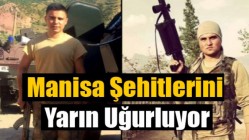 Manisa Şehitlerini Yarın Uğurluyor