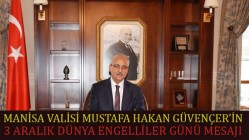 MANİSA VALİSİ 3 ARALIK DÜNYA ENGELLİLER GÜNÜ MESAJI