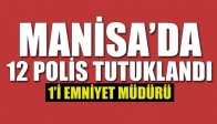 Manisa'da 12 Polis Tutuklandı