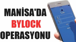 Manisa'da Bylock Operasyonu