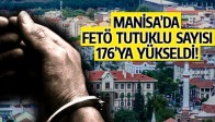 Manisa'da Tutuklu Sayısı 176'ya Yükseldi