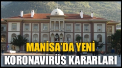 Manisa'da Yeni Koronavirüs Kararları