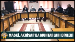 MASKİ, Akhisar’da Muhtarları Dinledi