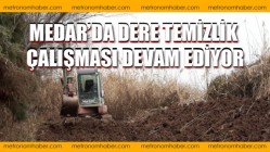 Medar’da Dere Temizlik Çalışması Devam Ediyor