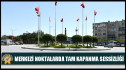 Merkezi Noktalarda Tam Kapanma Sessizliği