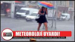 Meteoroloji Uyardı!