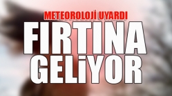 Meteoroloji'den Fırtına Uyarısı