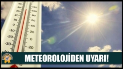 Meteorolojiden Uyarı!