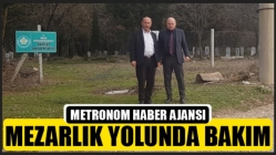 Mezarlık Yolunda Bakım