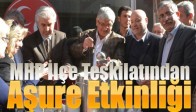 MHP İlçe Teşkilatından Aşure Etkinliği