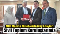 MHP Manisa Milletvekili Aday Adayları Sivil Toplum Kuruluşlarında