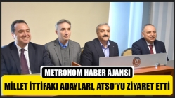 Millet İttifakı Adayları, ATSO'yu ziyaret etti