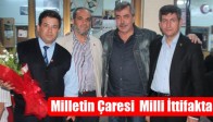 Milletin Çaresi Milli İttifakta