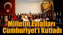 Milletin Evlatları Cumhuriyet'i Kutladı