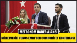 Milletvekili Yunus Emre’den Cumhuriyet Konferansı