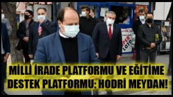 Milli İrade Platformu ve Eğitime Destek Platformu: Hodri meydan!