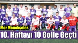 Mor Menekşeler 10. Haftayı 10 Golle Geçti