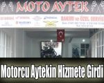 Motorcu Aytekin Hizmete Girdi.