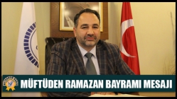 Müftüden Ramazan Bayramı Mesajı