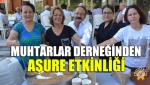 Muhtarlar Derneğinden Aşure Etkinliği