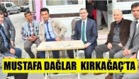 Mustafa Dağlar Kırkağaç’ta