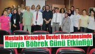 Mustafa Kirazoğlu Devlet Hastanesinde Dünya Böbrek Günü Etkinliği