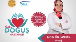 Nöroloji Uzmanı Dr. Feride Ün Candan Özel Doğuş Hastanesi’nde