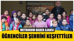 Öğrenciler Şehrini Keşfettiler