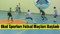 Okul Sporları Futsal Maçları Başladı